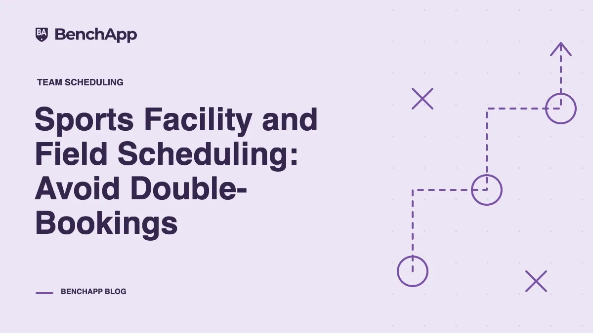 Sports Facility and Field Scheduling: Avoid Double-Bookings